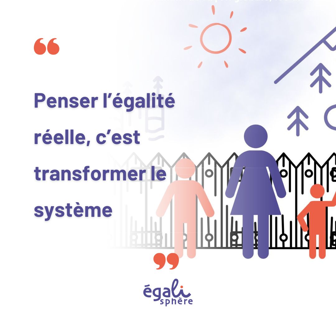 Illustration égalité professionnelle transformation : trois personnes devant barrière avec citation "Penser l'égalité réelle c'est transformer le système"